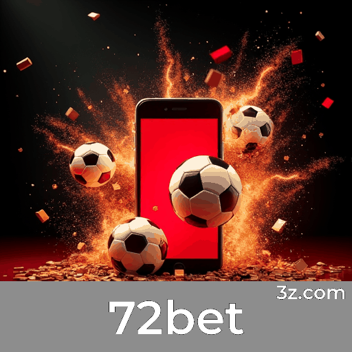 72bet: Sua Plataforma de Apostas Segura e Confiável